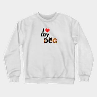 I love my dog - Chihuahua oil painting word art Crewneck Sweatshirt